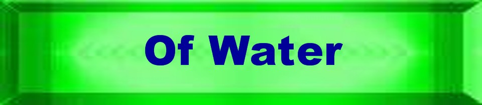 Of Water